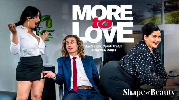 [AdultTime] Karla Lane, Sarah Arabic (More To Love 05.21.2025)